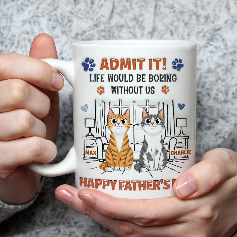 Admit It Crazy Funny Cat Ver Dad - Personalized Custom 3D Inflated Effect Coffee Mug - Image 3