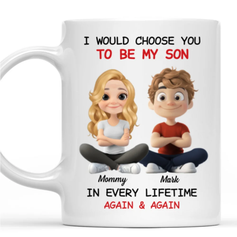 Always Choose You My Son - Personalized Custom Coffee Mug - Image 6