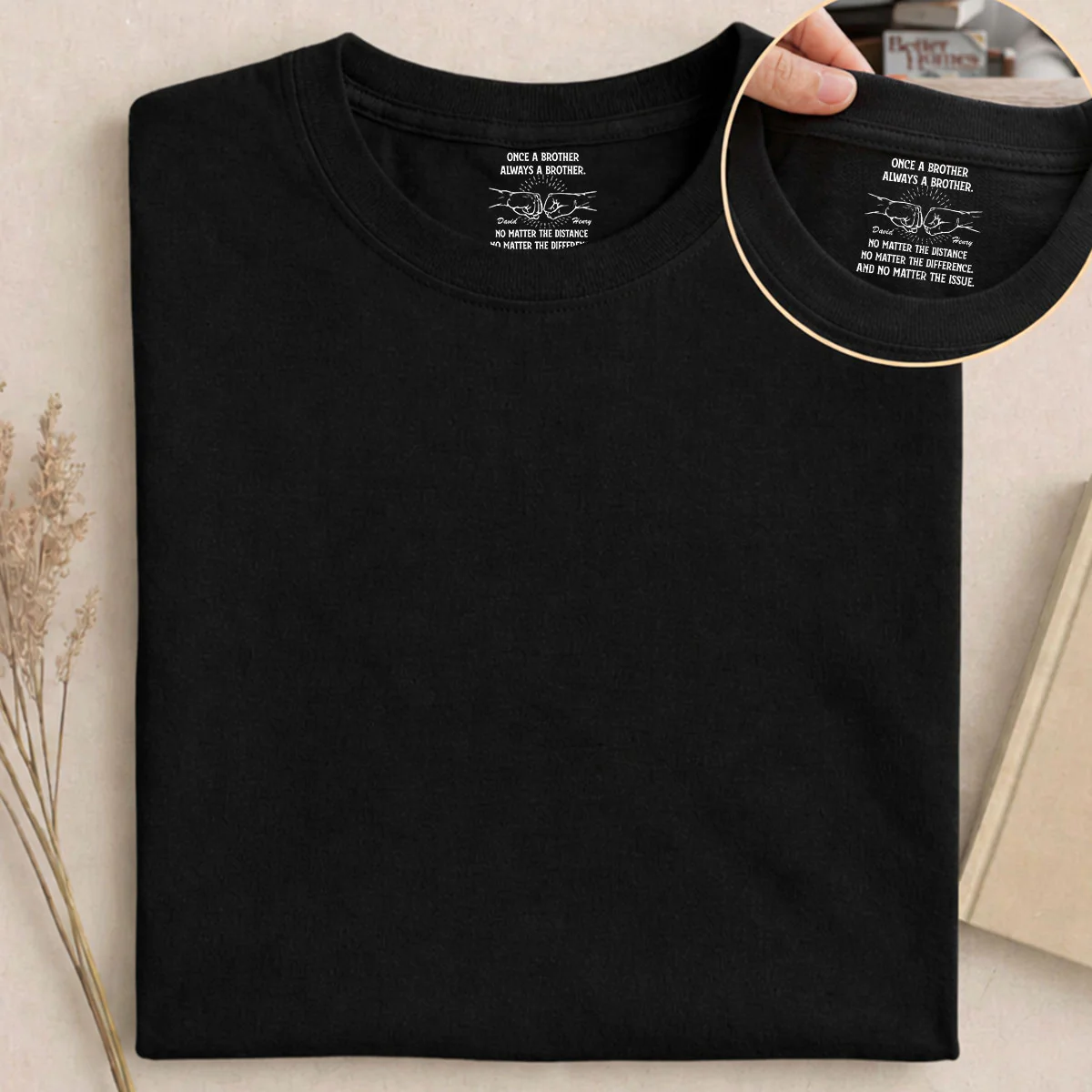 Always My Brother - Personalized Custom Inside Neck Print T-Shirt - Image 5