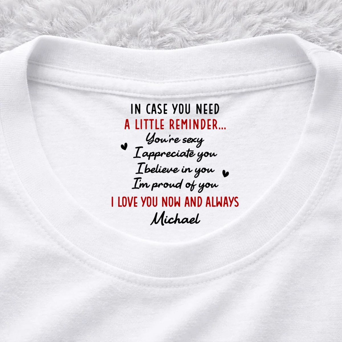 Appreciate You Now And Forever - Personalized Custom Inside Neck Print T-Shirt - Image 7