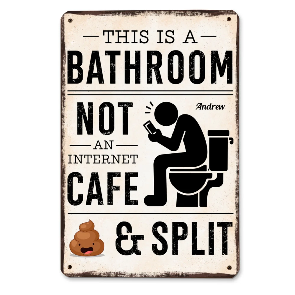 Bathroom Not An Internet Cafe - Personalized Custom Metal Sign - Image 5