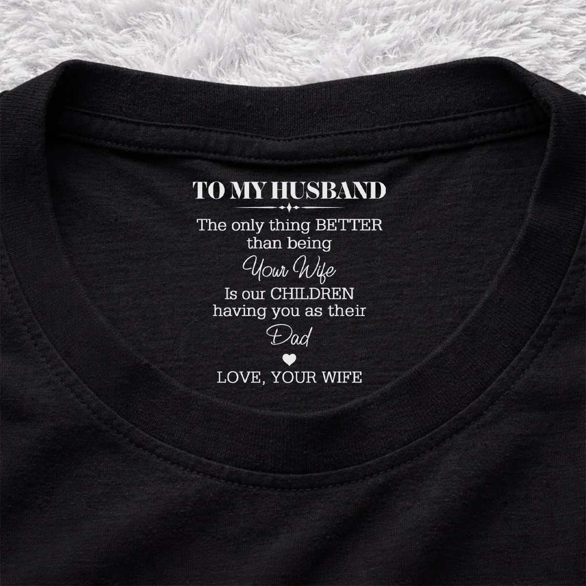 Being A Dad - Personalized Custom Inside Neck Print T-Shirt