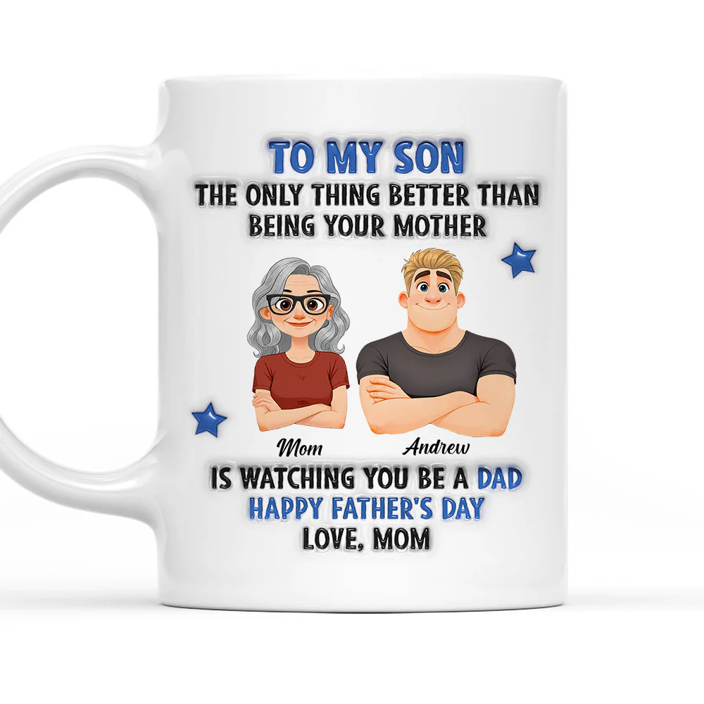 Being A Father - Personalized Custom 3D Inflated Effect Mug