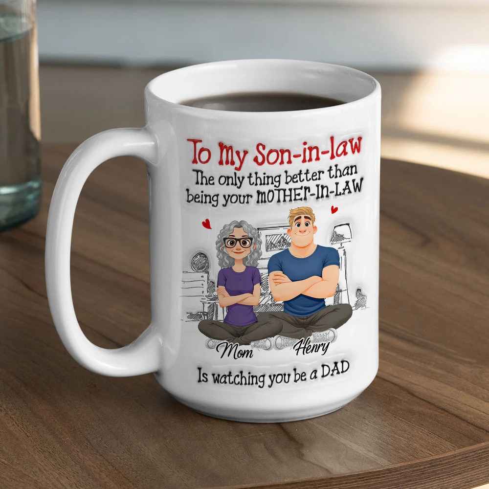 Being A Son In Law - Personalized Custom 3D Inflated Effect Mug - Image 5