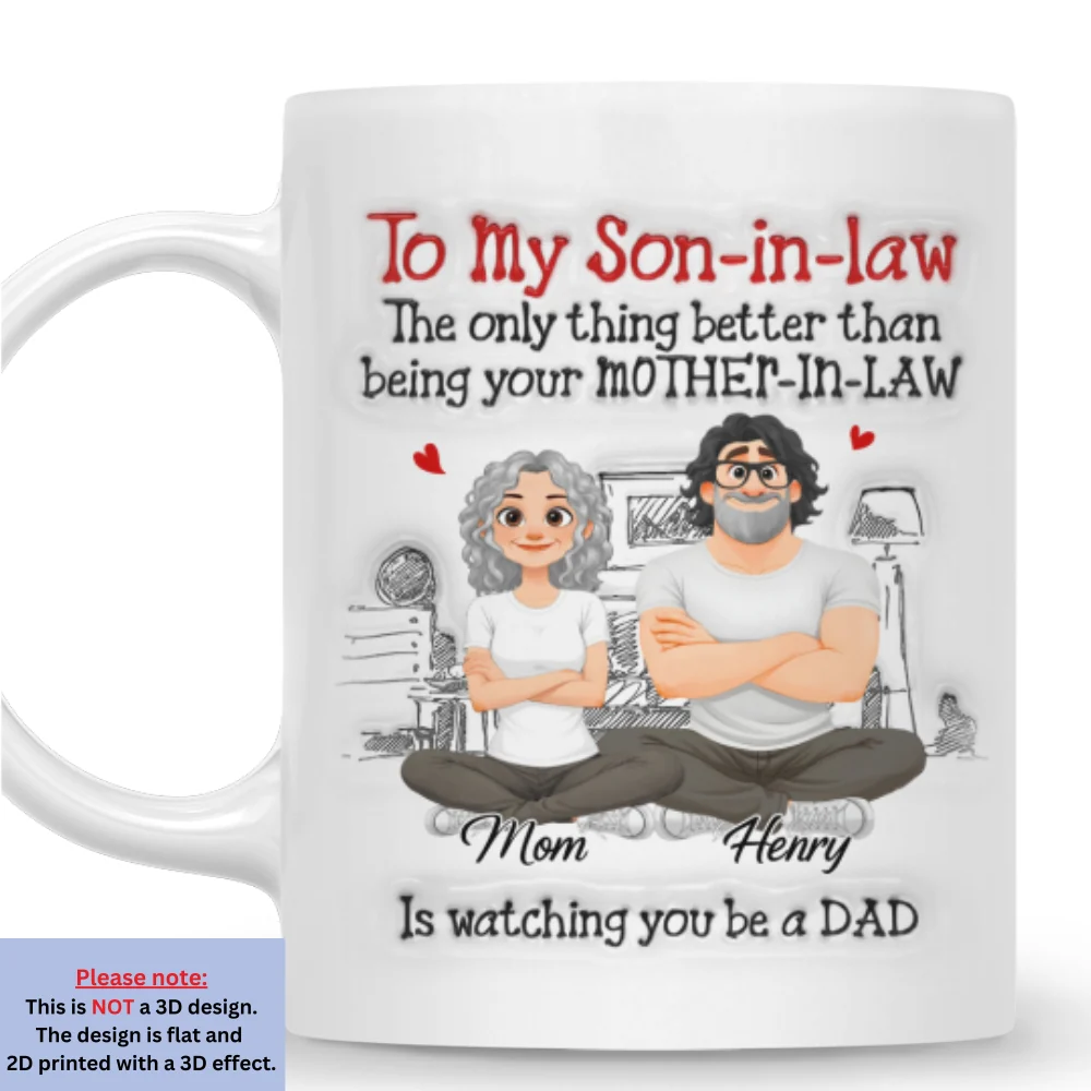 Being A Son In Law - Personalized Custom 3D Inflated Effect Mug - Image 7