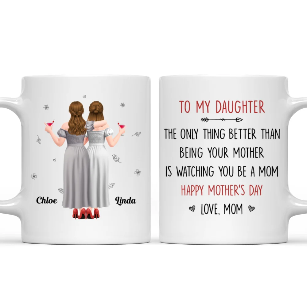 Better Than Being Your Mother - Personalized Custom Coffee Mug - Image 7