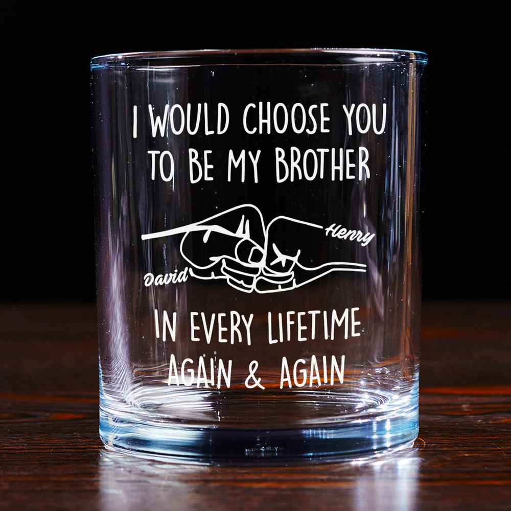 Choose You To Be My Brother - Personalized Custom Whiskey Glass - Image 4