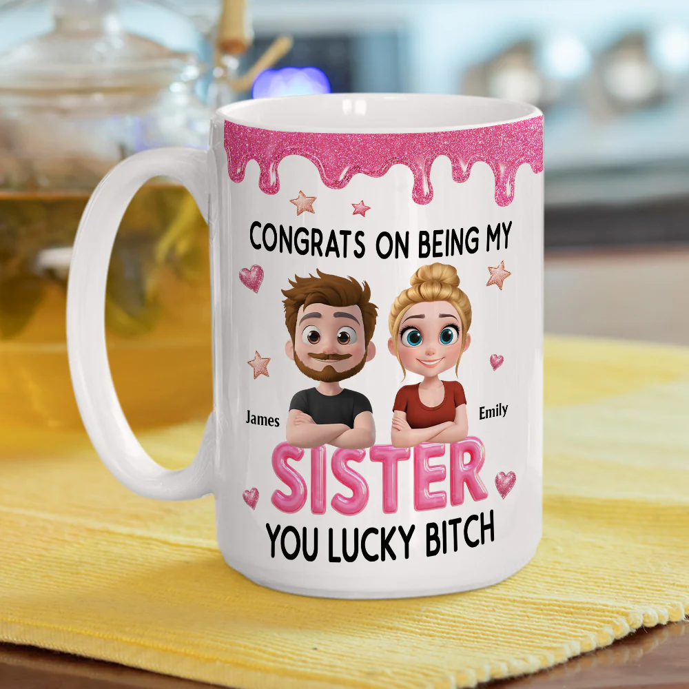 Congrats My Sister 2 - Personalized Custom Coffee Mug - Image 5