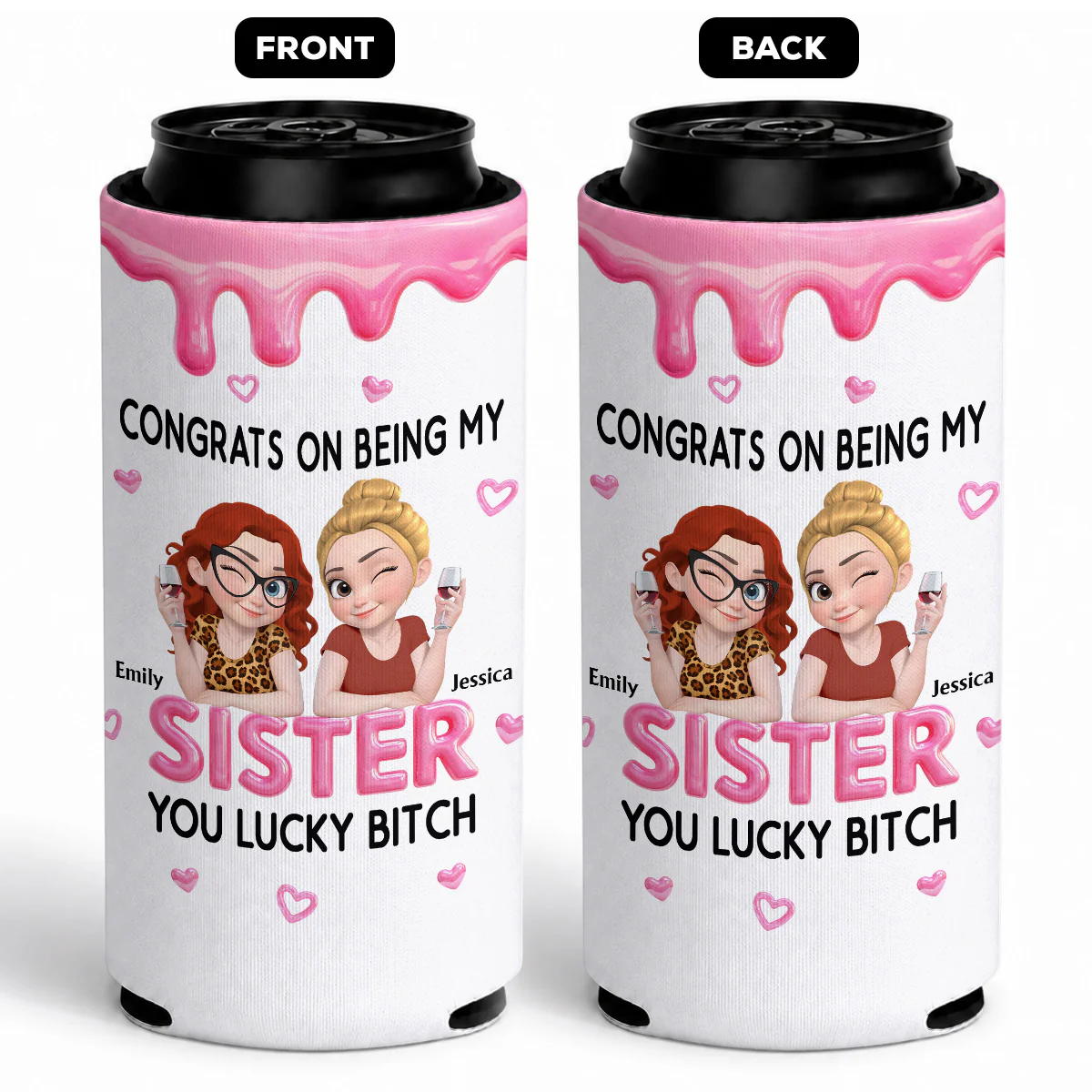 Congrats My Sister - Personalized Custom Skinny Can Cooler