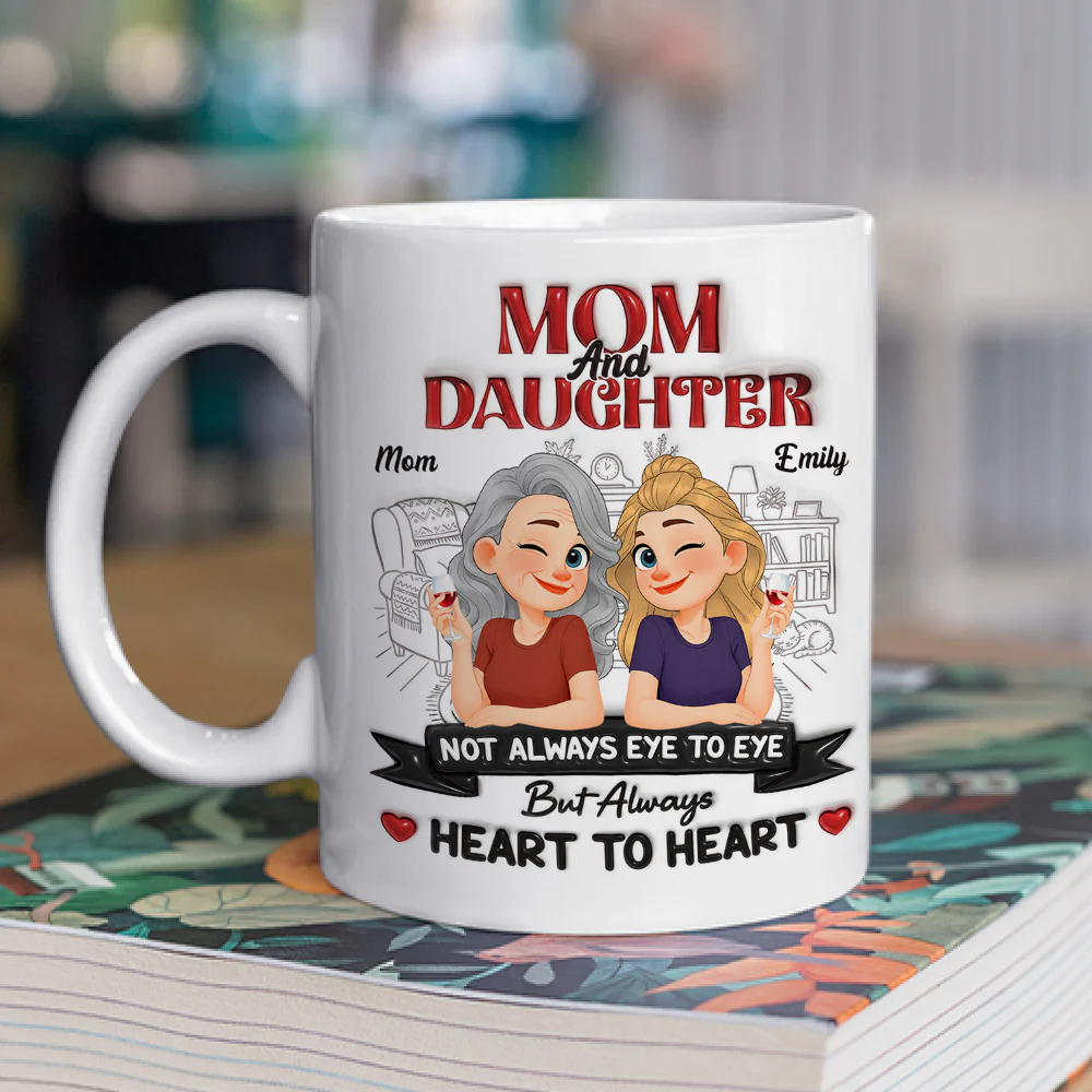Daughter And Mom Forever - Personalized Custom 3D Inflated Effect Mug - Image 2