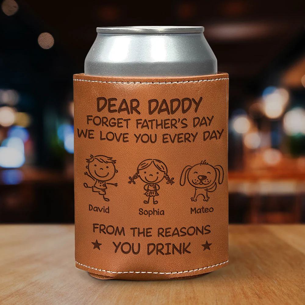 Forget Fathers Day - Personalized Custom Engraved Leather Can Cooler Holder