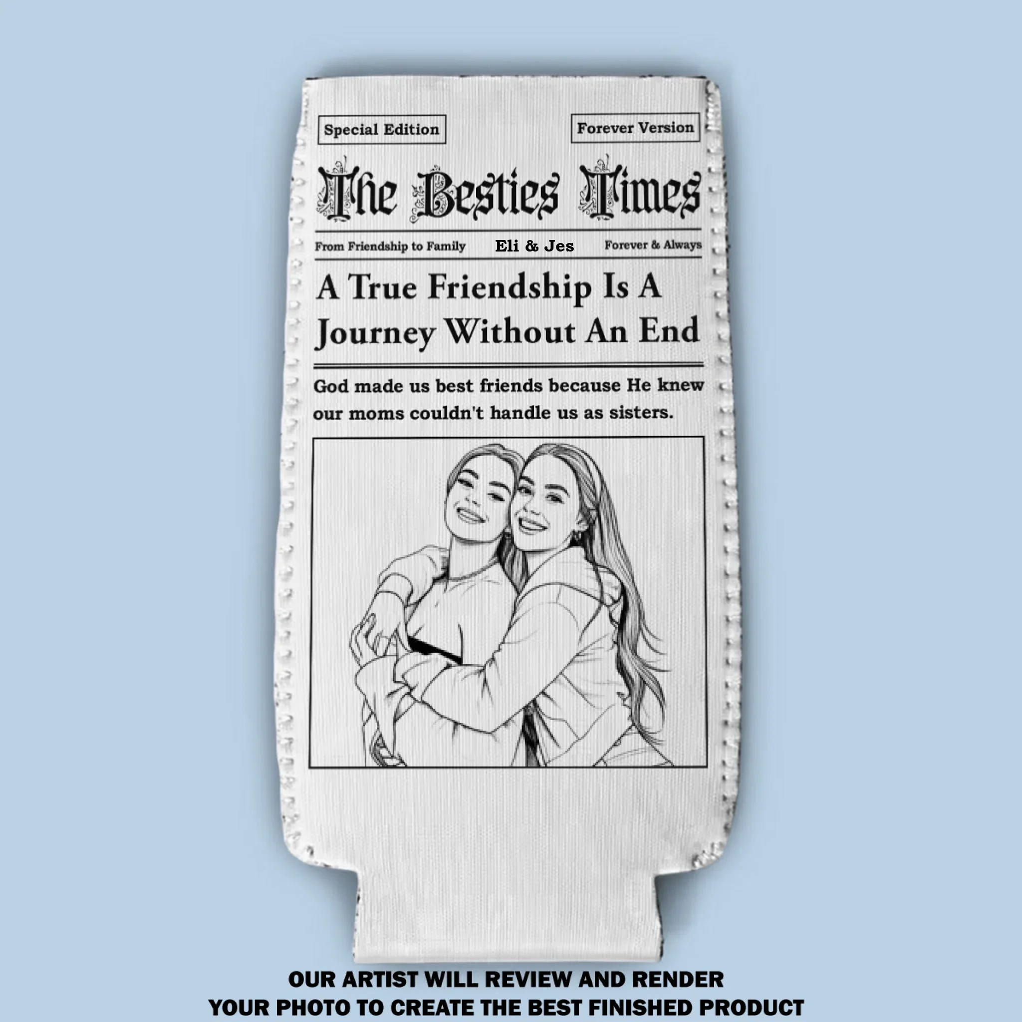 From Friendship To Family - Personalized Custom Skinny Can Cooler - Image 9