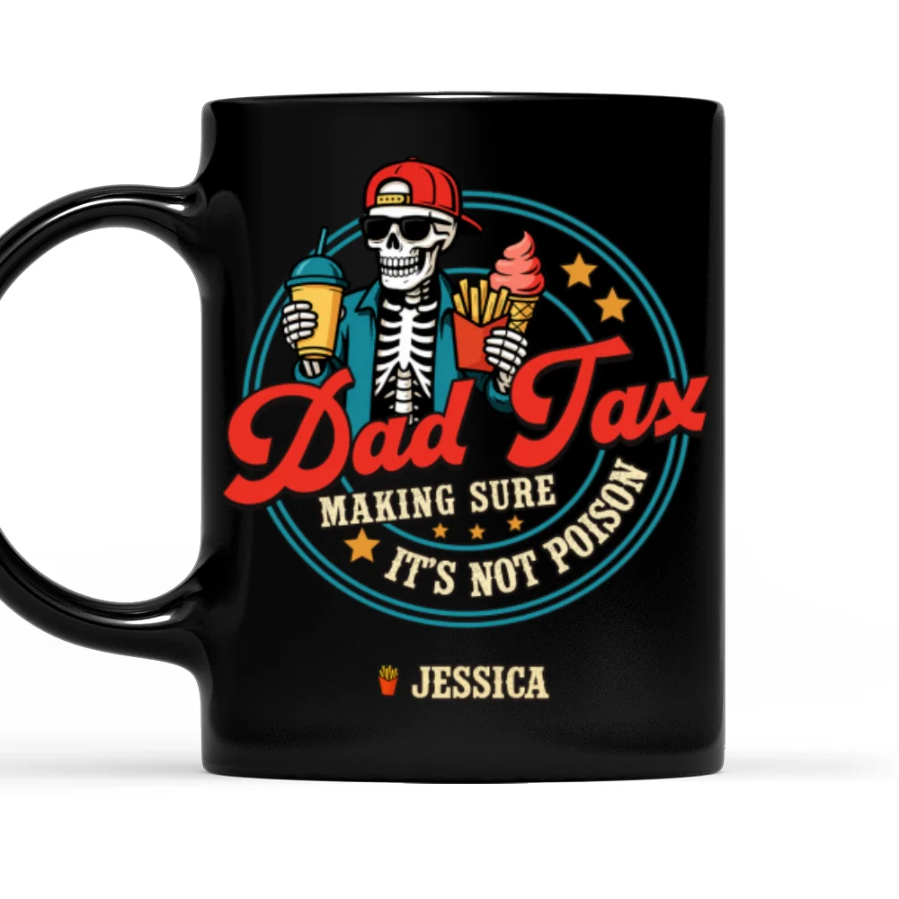 Funny Dad Tax - Personalized Custom Coffee Mug - Image 6