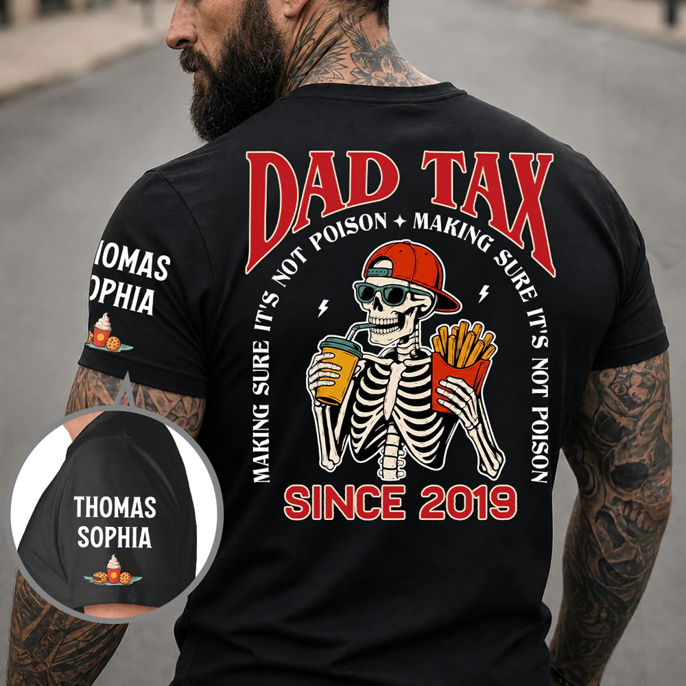 Funny Dad Tax 2 - Personalized Custom Shirt With Design On Sleeve - Image 2