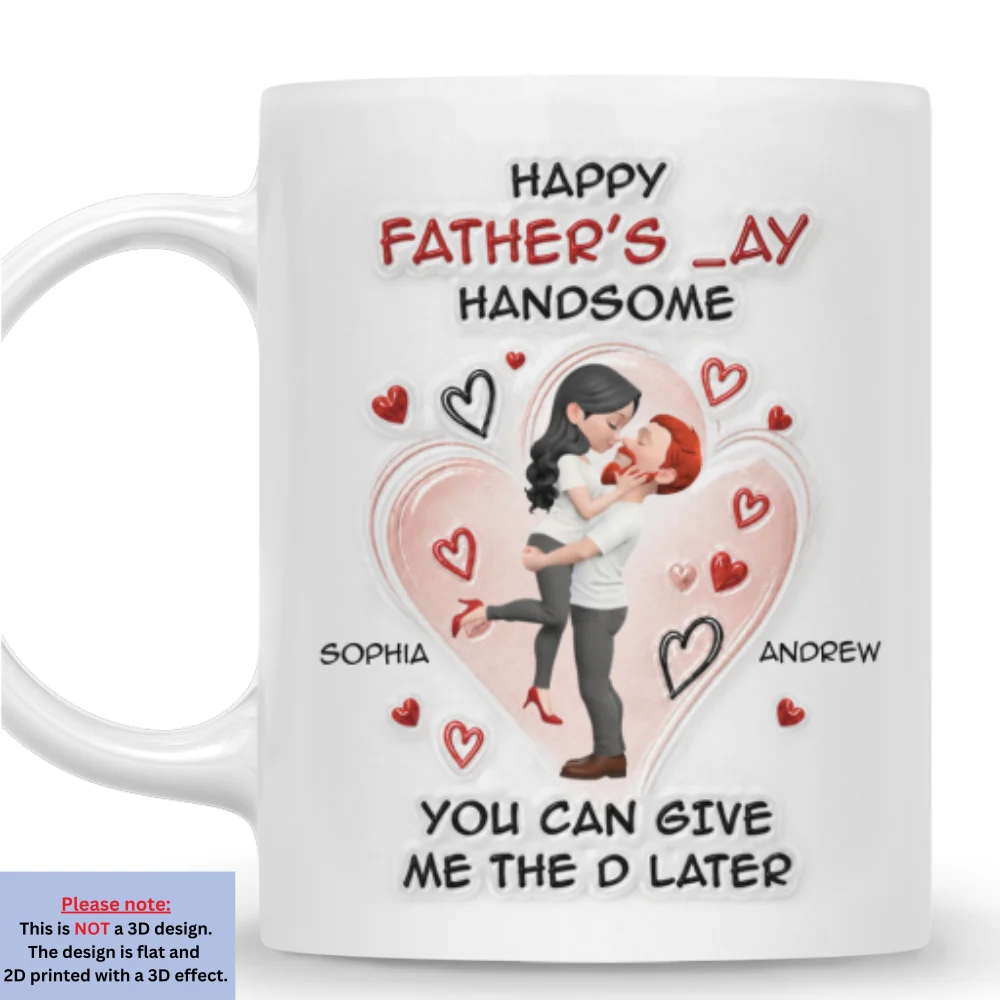 Give Me The D Later - Personalized Custom 3D Inflated Effect Mug - Image 8