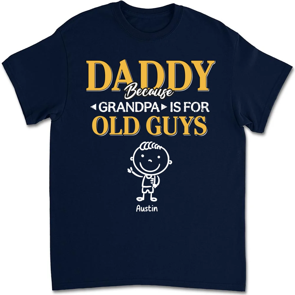 Grandpa Is For Old Guys - Personalized Custom Shirt - Image 11