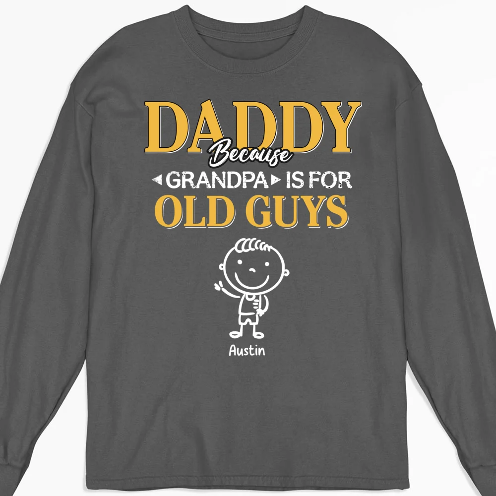 Grandpa Is For Old Guys - Personalized Custom Shirt - Image 13