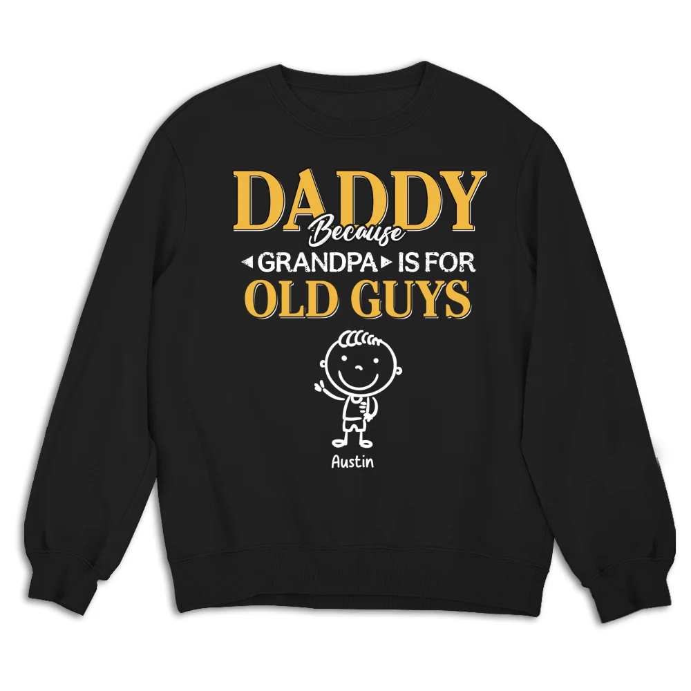 Grandpa Is For Old Guys - Personalized Custom Shirt - Image 15