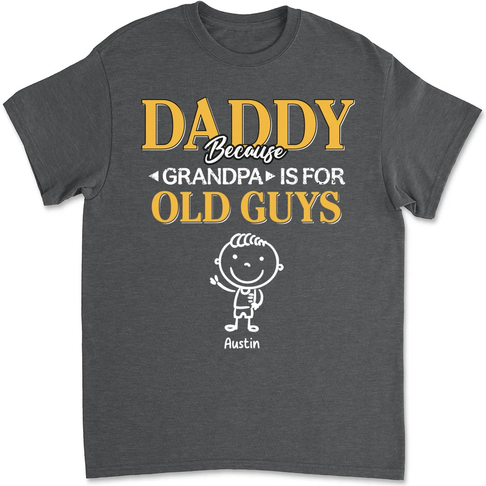 Grandpa Is For Old Guys - Personalized Custom Shirt - Image 9