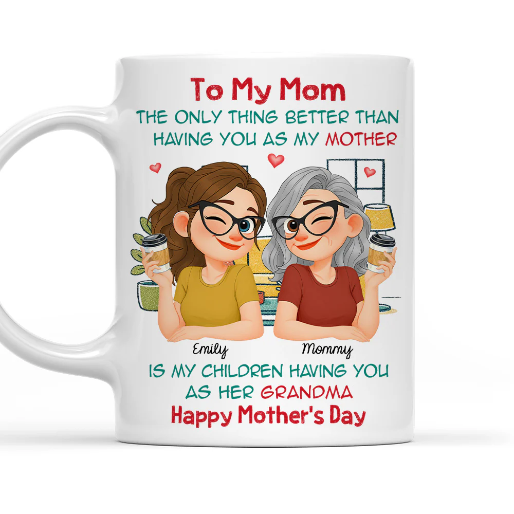 Having You As My Mom - Personalized Custom Coffee Mug