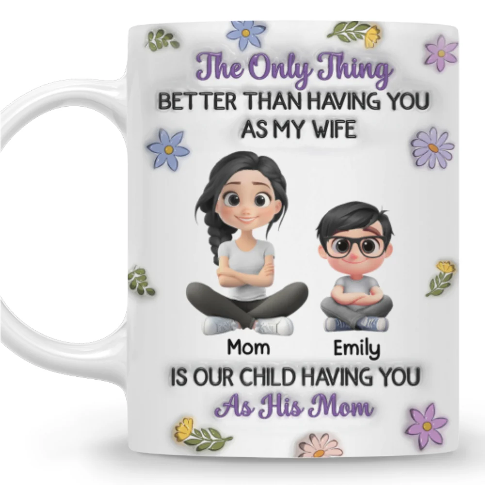 Having You As Their Mom Mum - Personalized Custom 3D Inflated Effect Mug - Image 8