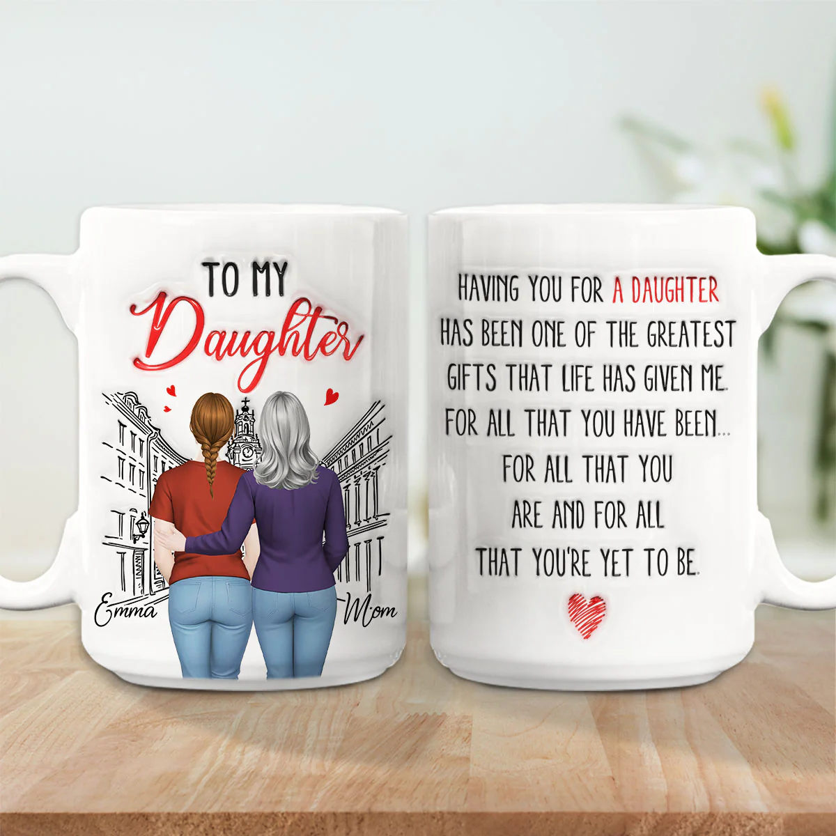 Having You For A Daughter - Personalized Custom 3D Inflated Effect Coffee Mug - Image 3