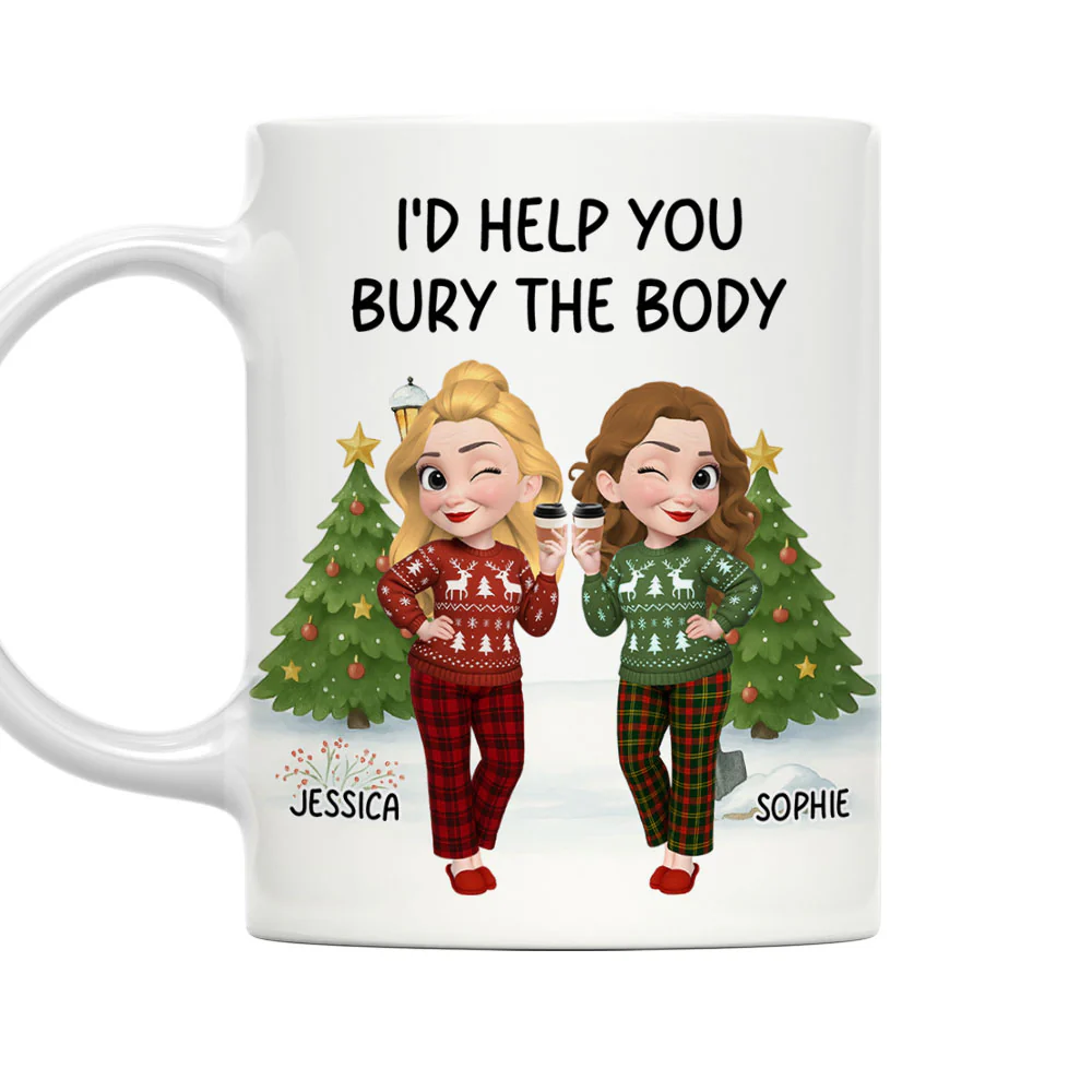 Help You Bury The Body - Personalized Custom Coffee Mug