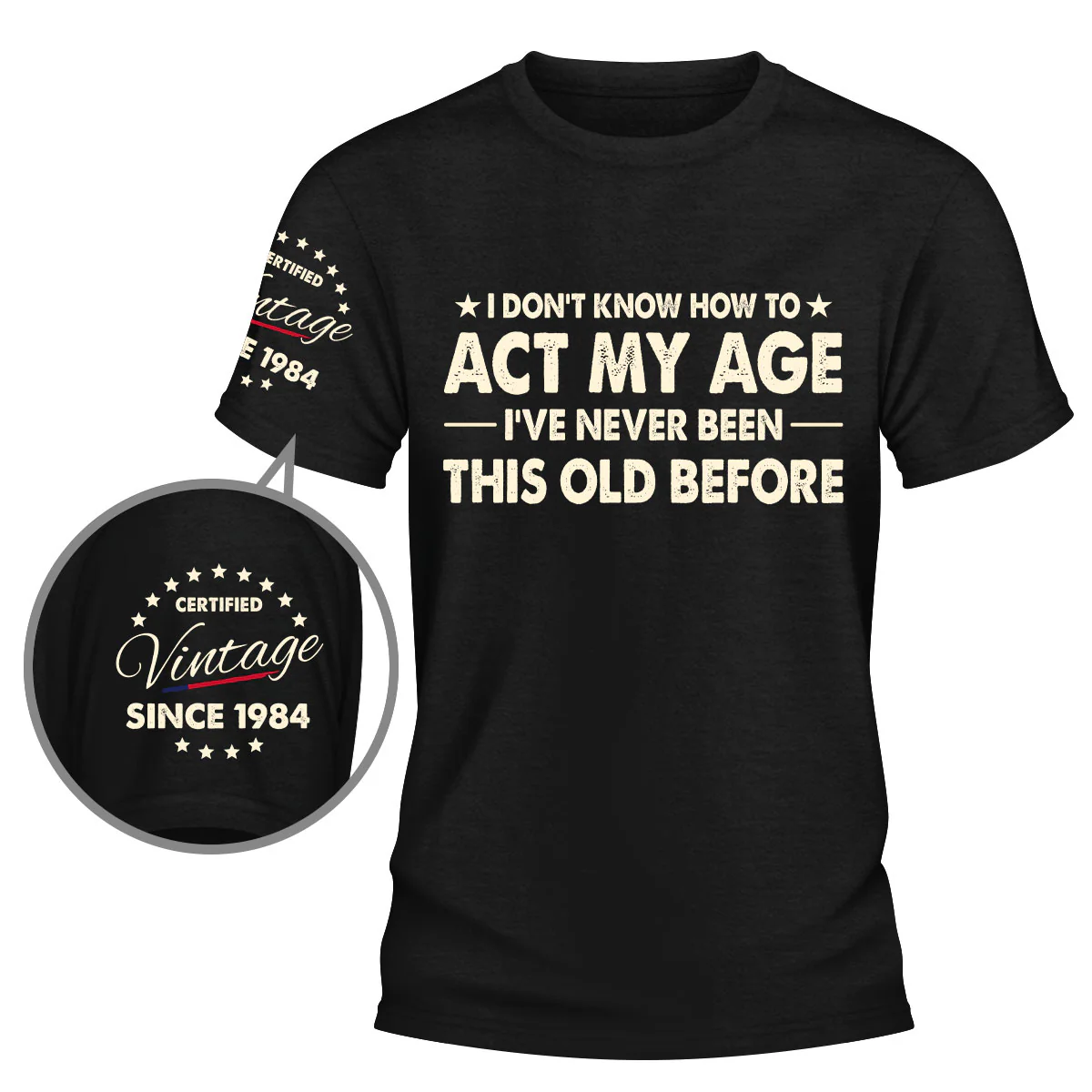 How To Act My Age - Personalized Custom Shirt With Design On Sleeve - Image 2