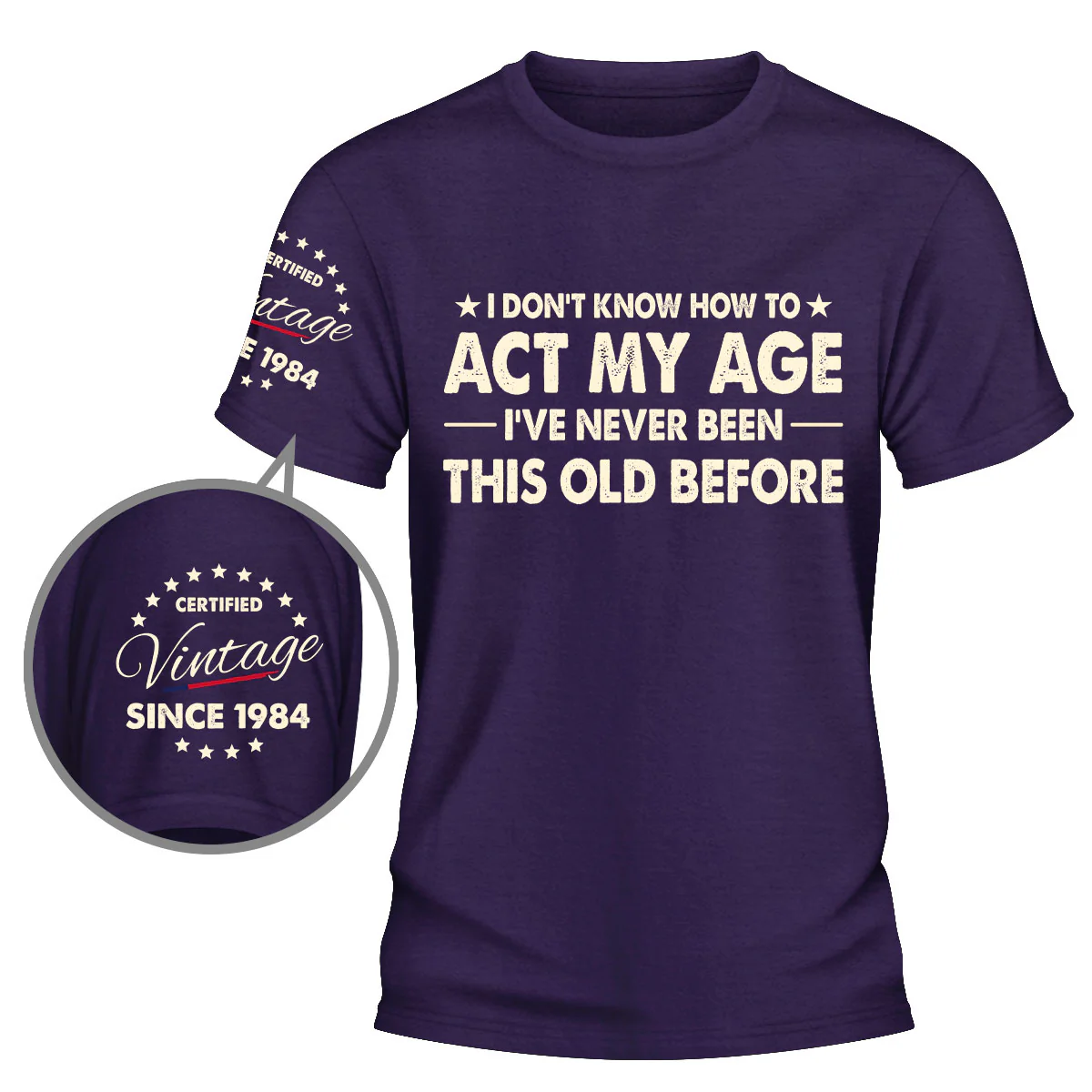 How To Act My Age - Personalized Custom Shirt With Design On Sleeve - Image 4