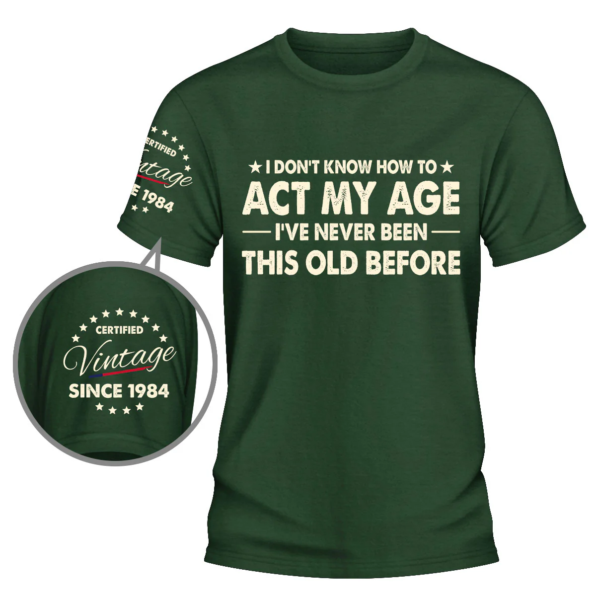How To Act My Age - Personalized Custom Shirt With Design On Sleeve - Image 5