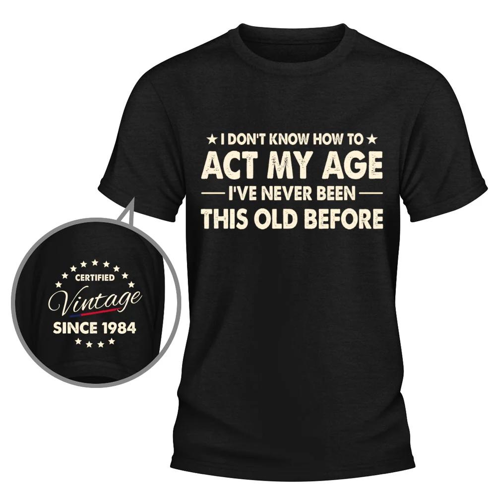 How To Act My Age - Personalized Custom Shirt With Design On Sleeve - Image 7