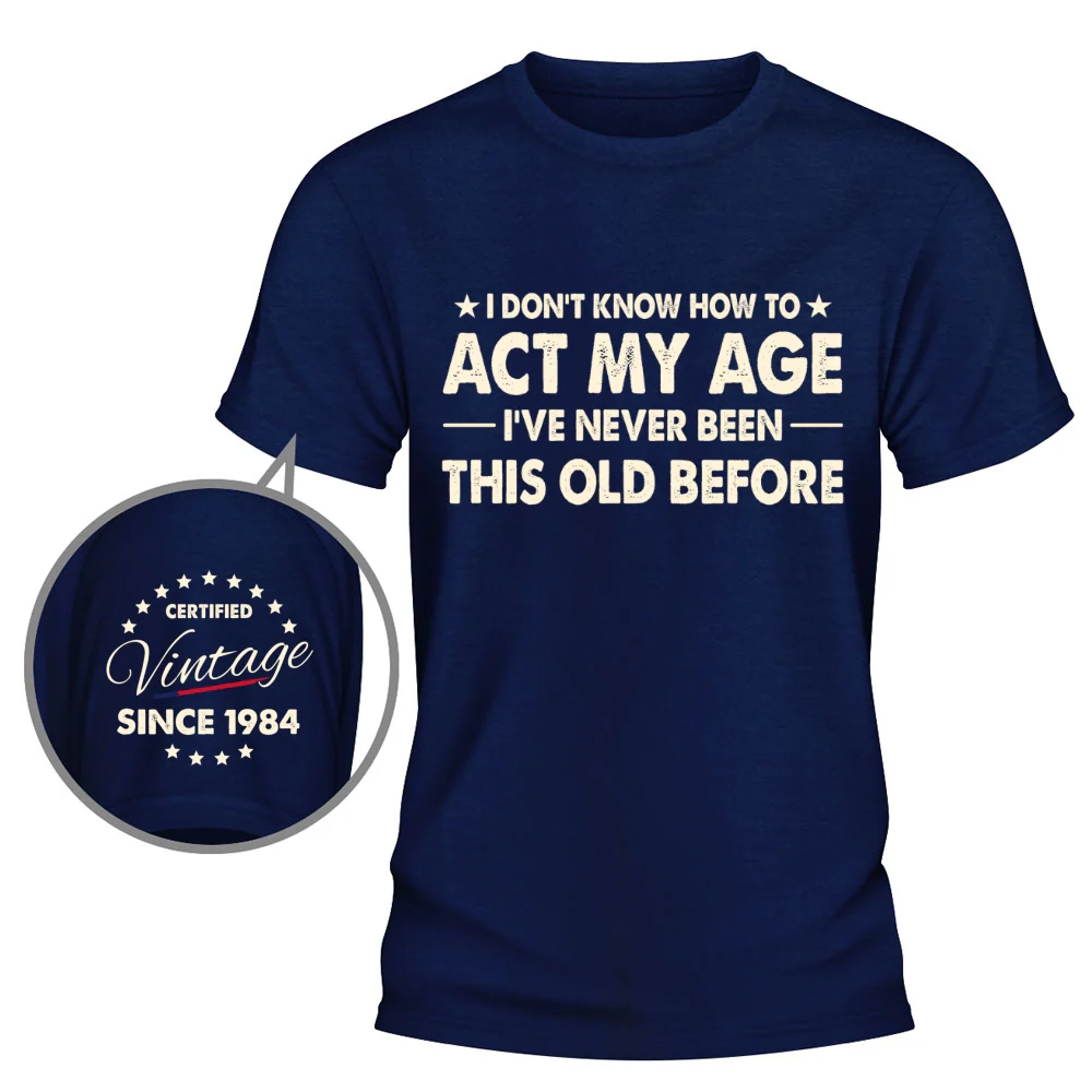How To Act My Age - Personalized Custom Shirt With Design On Sleeve - Image 8