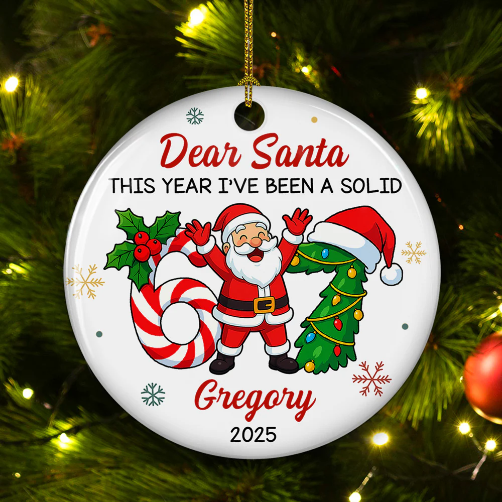 I Have Been A Solid Six Seven - Personalized Custom Ceramic Ornament - Image 5