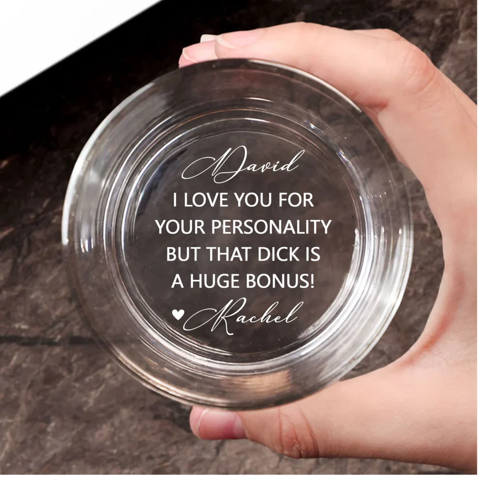 I Love Your Personality - Personalized Custom Engraved Whiskey Glass - Image 7