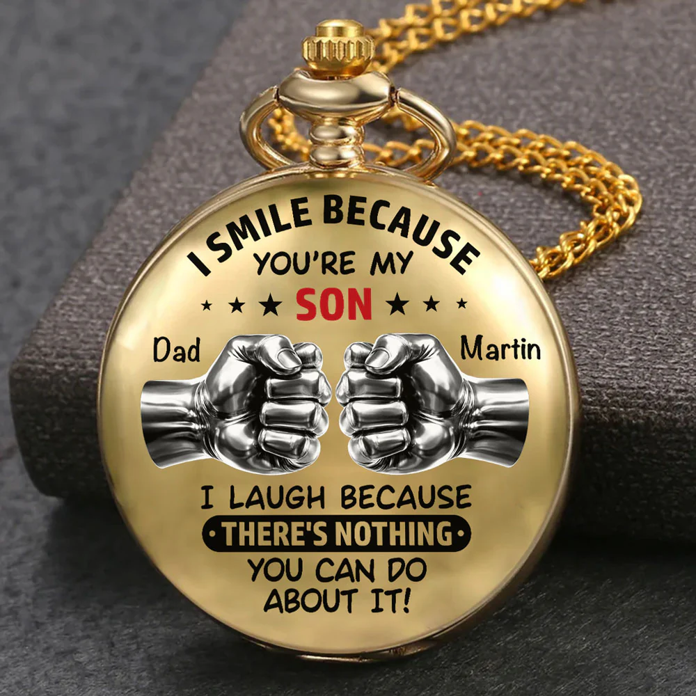 I Smile Because You Are My Son - Personalized Custom Print Pocket Watch