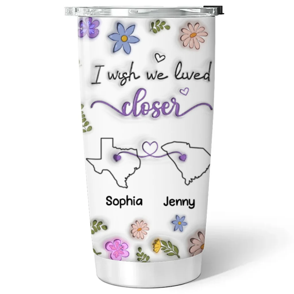 I Wish We Lived Closer - Personalized Custom 3D Inflated Effect Tumbler - Image 5