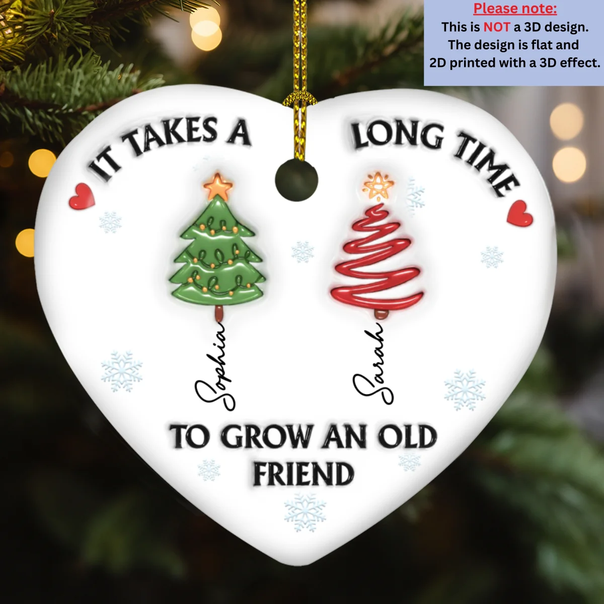 It Takes A Long Time To Grow An Old Friend - Personalized Custom 3D Inflated Effect Ceramic Ornament - Image 6