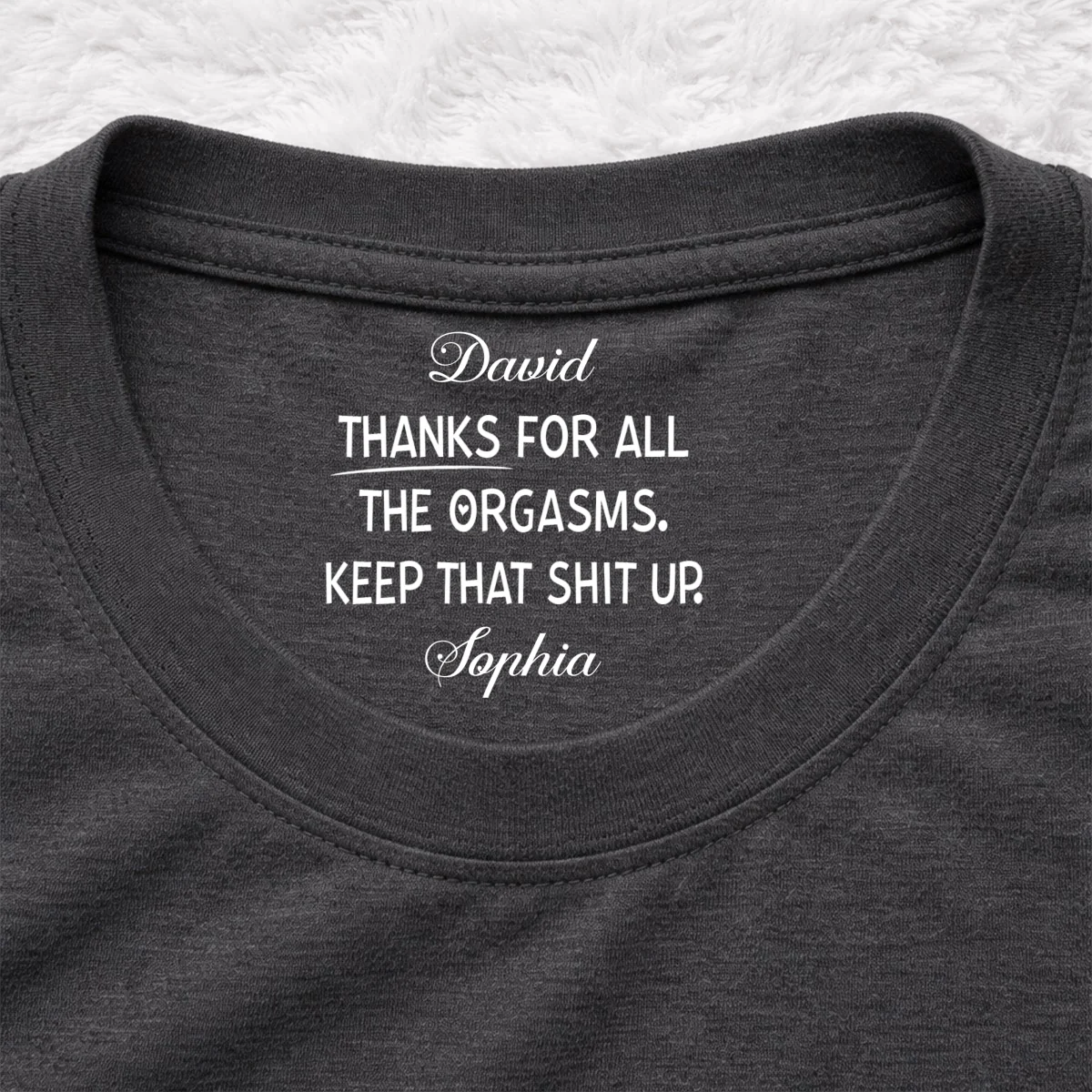 Keep That Shit Up Honey - Personalized Custom Inside Neck Print T-Shirt - Image 8