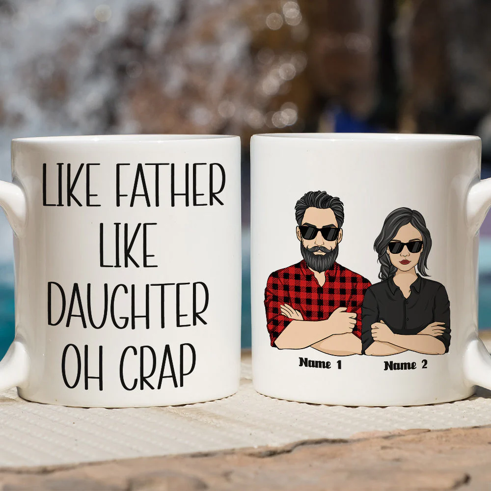 Like Father Like Daughter Oh Crap - Personalized Custom Coffee Mug - Image 4