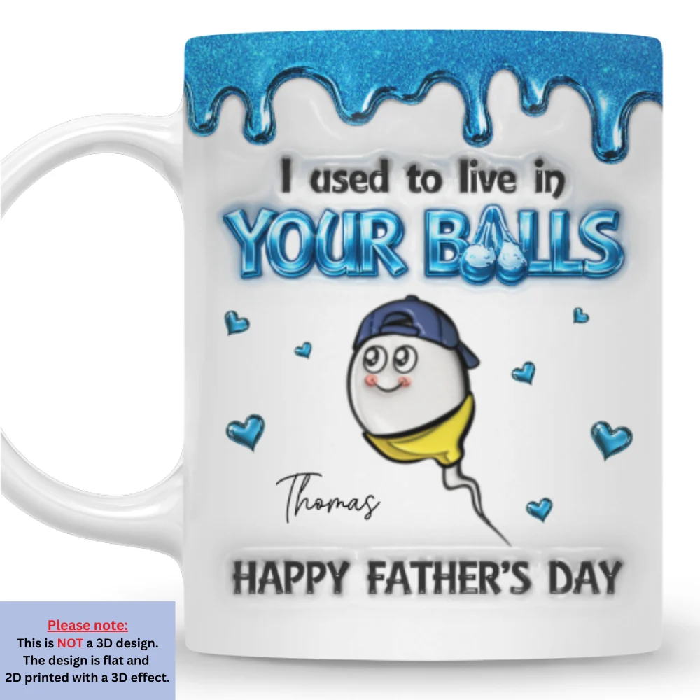 Live In Your Balls - Personalized Custom 3D Inflated Effect Mug - Image 7