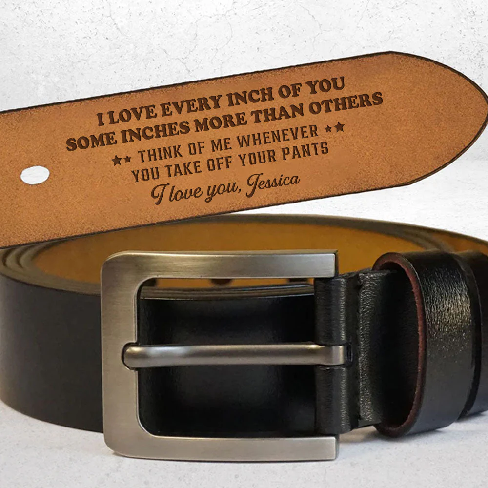 Love Every Inch Of You - Personalized Engraved Leather Belt - Image 4