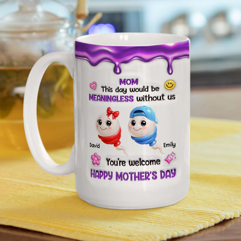 Meaningless Day Without Me - Personalized Custom 3D Inflated Effect Mug - Image 5