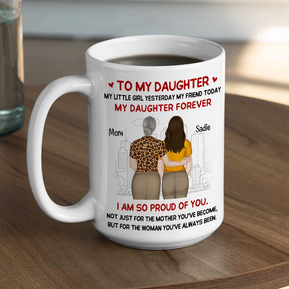 Mother You Have Become - Personalized Custom Coffee Mug - Image 6