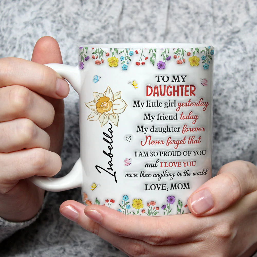 My Daughter My Everything - Personalized Custom 3D Inflated Effect Mug - Image 4