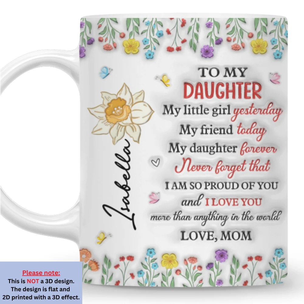 My Daughter My Everything - Personalized Custom 3D Inflated Effect Mug - Image 8
