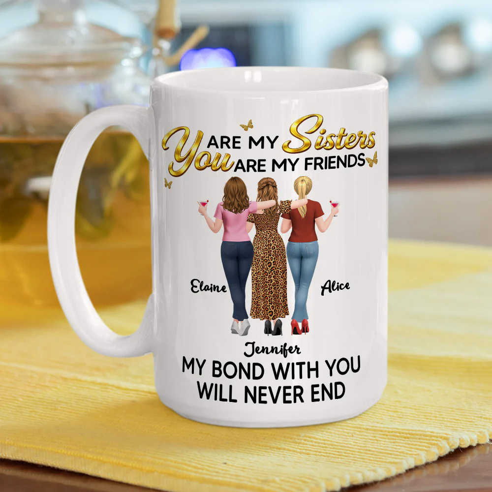 My Forever Friend My Forever Sister - Personalized Custom Coffee Mug - Image 3