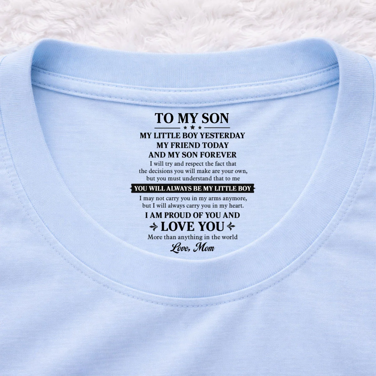 My Little Boy Yesterday My Friend Today - Personalized Custom Inside Neck Print T-Shirt - Image 8