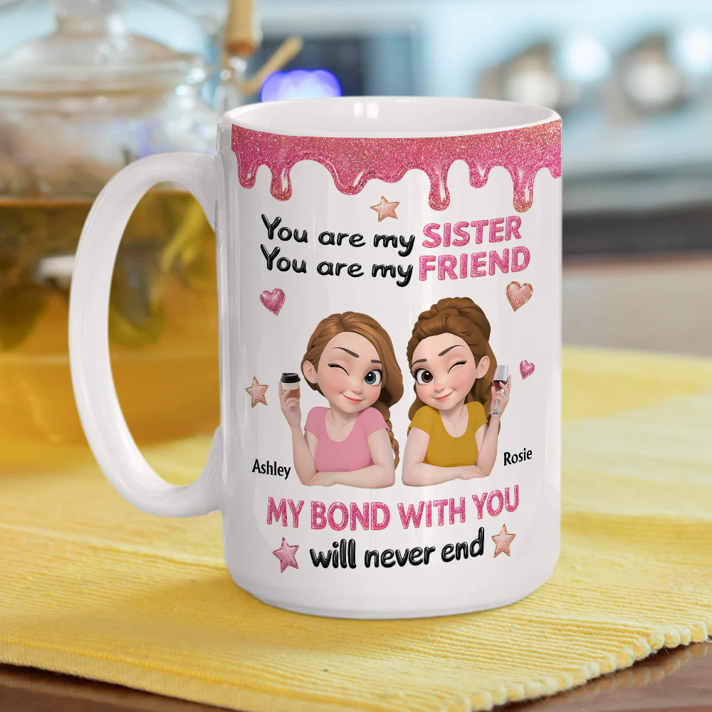 My Sister My Friend - Personalized Custom 3D Effect Mug - Image 5