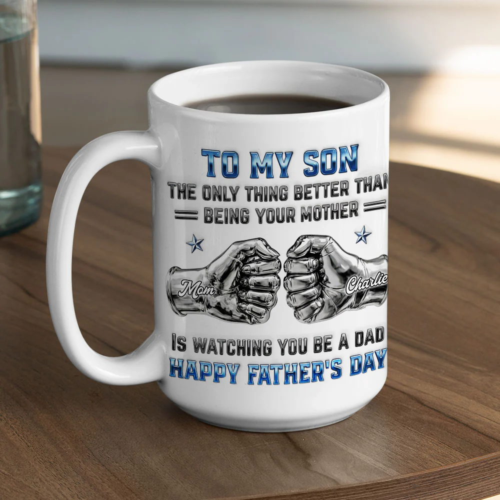 My Son Be A Dad From Mom - Personalized Custom 3D Inflated Effect Mug - Image 6