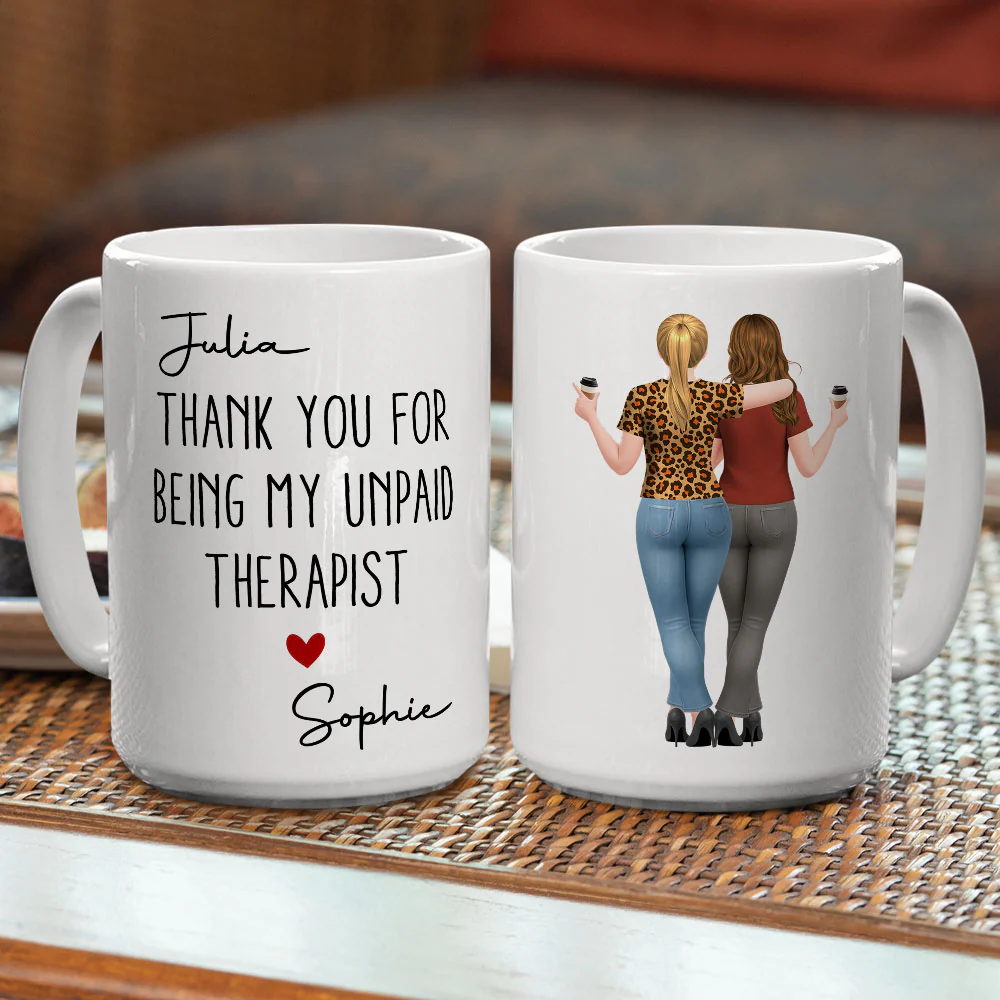 My Unpaid Therapist Gift For Coworkers Friends Sisters - Personalized Custom Coffee Mug - Image 5